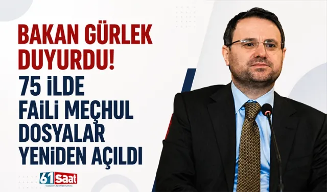 Bakan Gürlek duyurdu! 75 ilde faili meçhul dosyalar yeniden açıldı