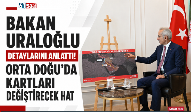 Bakan Uraloğlu detaylarını anlattı! Orta Doğu’da kartları değiştirecek hat