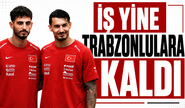 İş yine Trabzonlulara kaldı