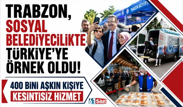 Trabzon, sosyal belediyecilikte Türkiye'ye örnek oldu! 400 bini aşkın kişiye kesintisiz hizmet