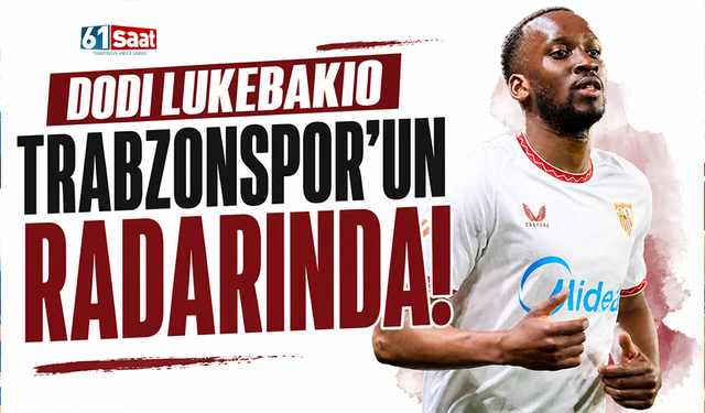 Dodi Lukebakio Trabzonspor'un radarında