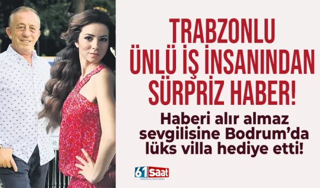 Trabzonlu Ünlü iş insanı Ali Ağaoğlu'ndan 72 yaşında sürpriz haber