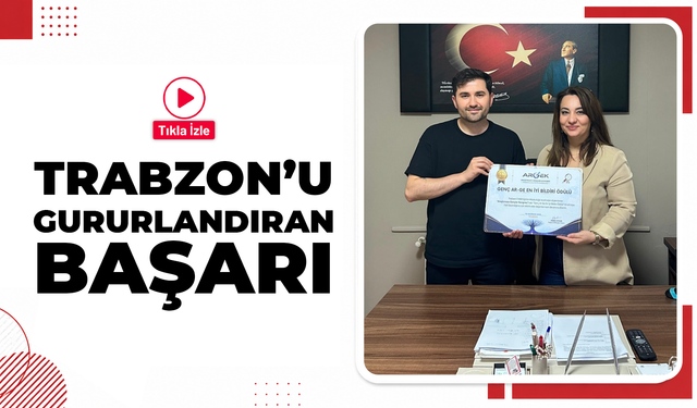 Trabzon'da genç araştırmacan gururlandıran ödül