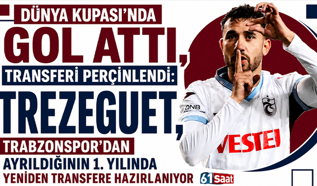 Trezeguet, Trabzonspor'dan gittiği ilk yılında transfer yapabilir