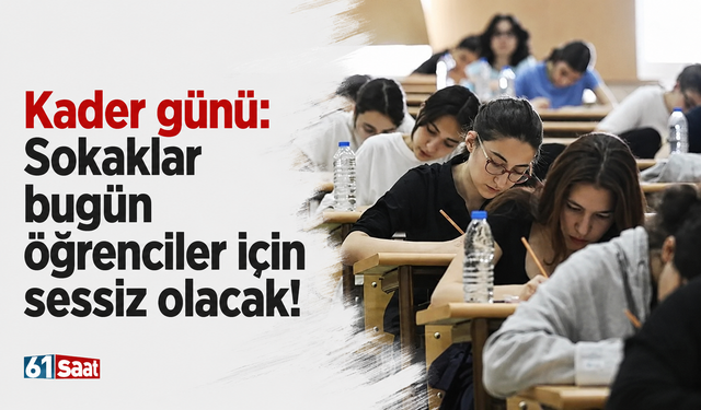 Kader günü: Sokaklar bugün öğrenciler için sessiz olacak!