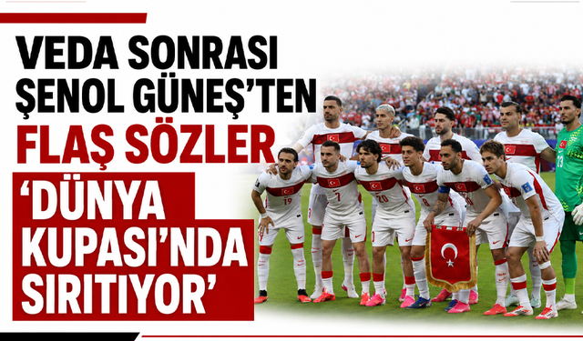 Veda sonrası Şenol Güneş’ten flaş sözler: “Dünya Kupası’nda sırıtıyor”