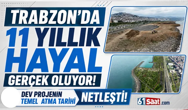 Trabzon'da 11 yıllık hayal gerçek oluyor! Dev projenin temeli atılıyor...