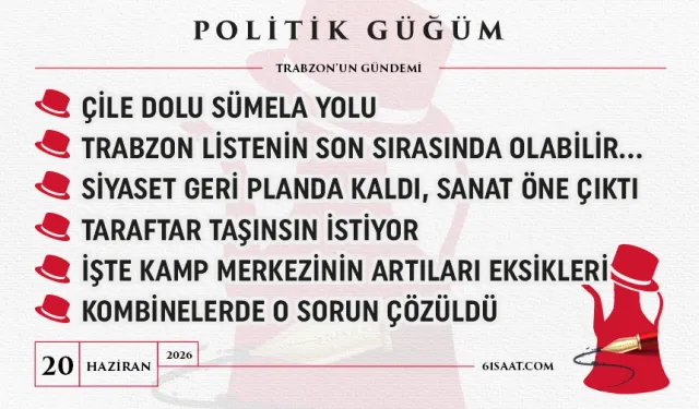 Politik Güğüm - 20 Haziran 2026