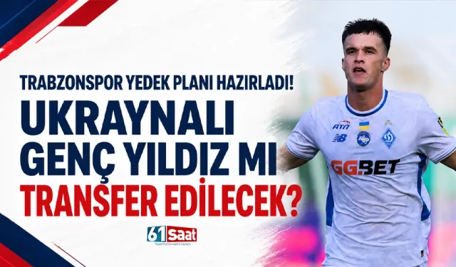 Trabzonspor'da yedek plan hazır... Taras Mykhavko mu transfer edilecek