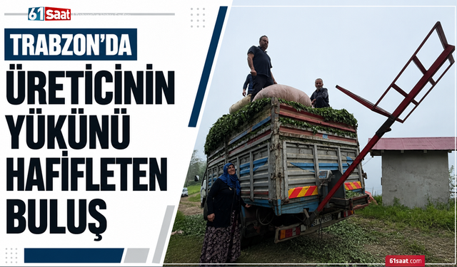 Trabzon’da üreticinin yükünü hafifleten buluş