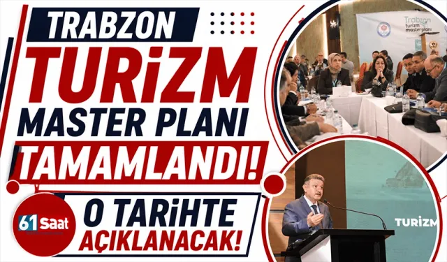 Trabzon turizm master planı tamamlandı! O tarihte açıklanacak