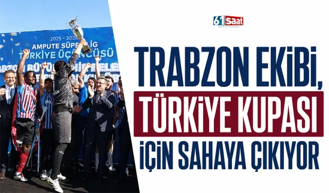 Trabzon ekibi, Türkiye kupası için sahaya çıkıyor