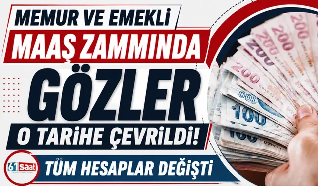 Memur ve emekli maaş zammında gözler o tarihe çevrildi! Tüm hesaplar değişti