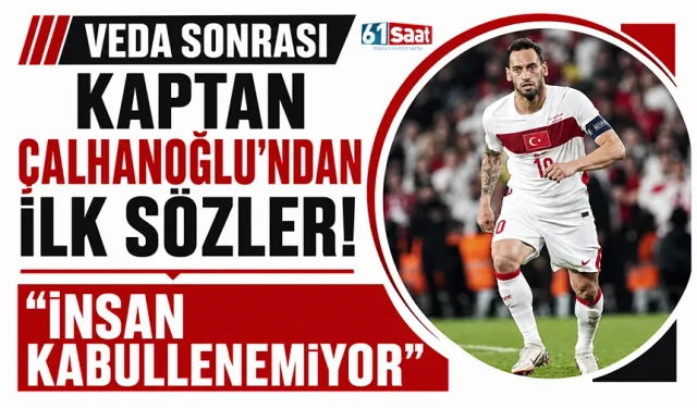Veda sonrası kaptan Çalhanoğlu'ndan ilk sözler! İnsan kabullenemiyor