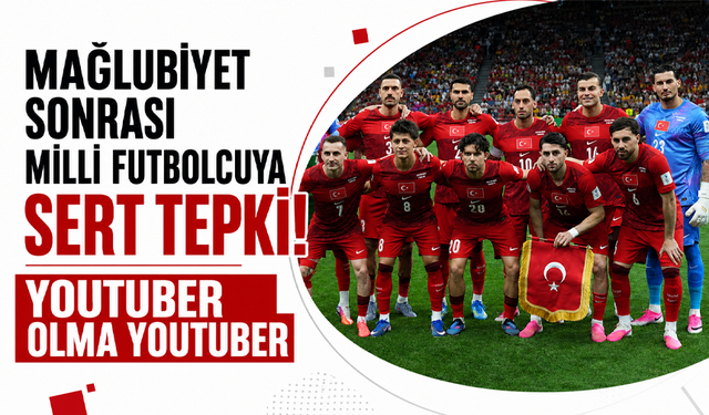 Mağlubiyet sonrası milli futbolcuya sert tepki! Youtuber olma