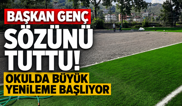 Başkan Genç sözünü tuttu! Okulda büyük yenileme başlıyor