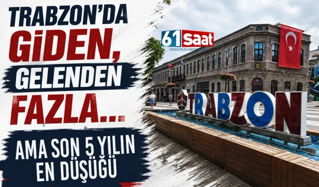 Trabzon'da giden geleni geçti! Son 5 yılın en düşüğü