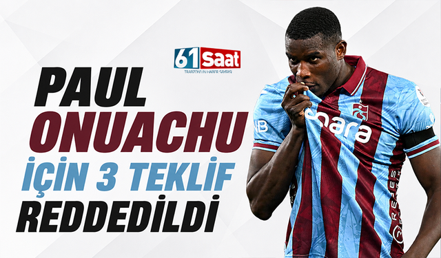 Paul Onuachu için 3 teklif reddedildi