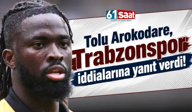 Tolu Arokodare, Trabzonspor iddialarına yanıt verdi!