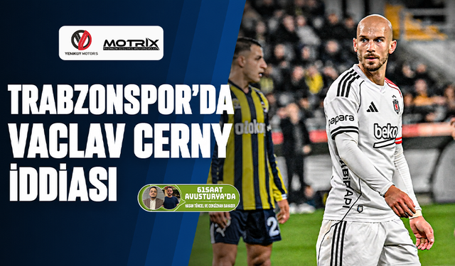 Trabzonspor'da Cerny iddiası