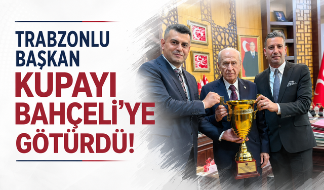 Avrupa kupası, MHP Genel Başkanı Bahçeli'ye takdim edildi