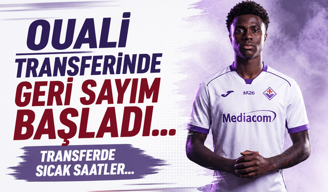 Oulaï transferinde geri sayım başladı!