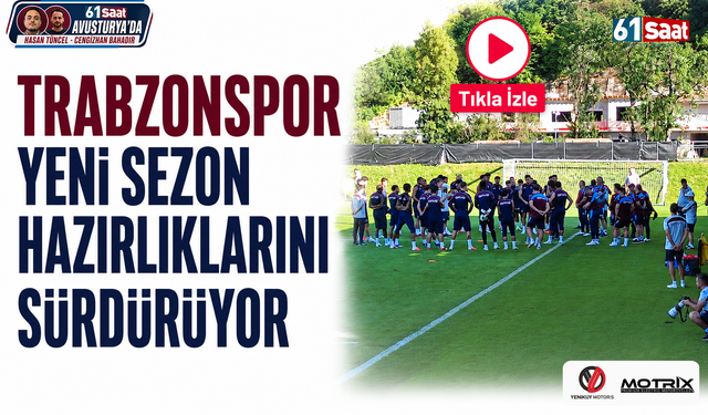 Trabzonspor yeni sezon hazırlıklarını sürdürüyor.