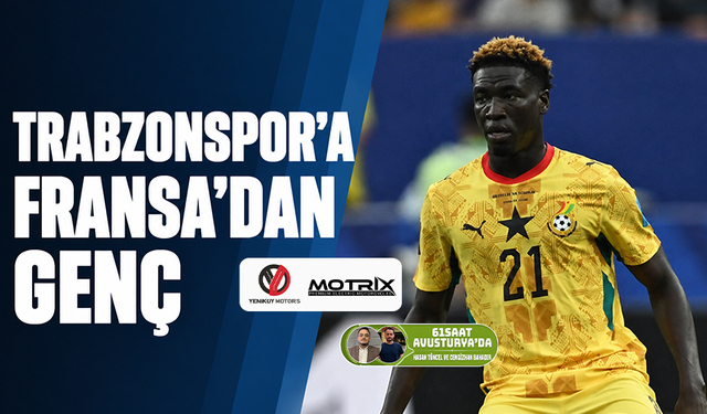 Trabzonspor'da Fransa'dan genç