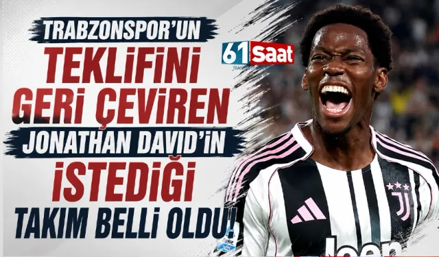 Trabzonspor'un teklifini geri çeviren Jonathan David'in istediği takım belli oldu!