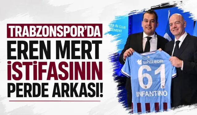 Trabzonspor'da Eren Mert istifasının perde arkası!