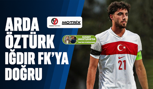 Arda Öztürk Iğdır FK'ya doğru