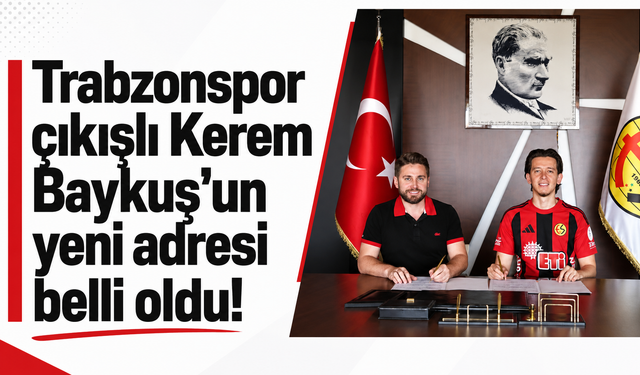Trabzonspor çıkışlı Kerem Baykuş’un yeni adresi belli oldu!