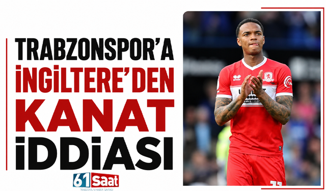 Trabzonspor’a İngiltere’den kanat iddiası