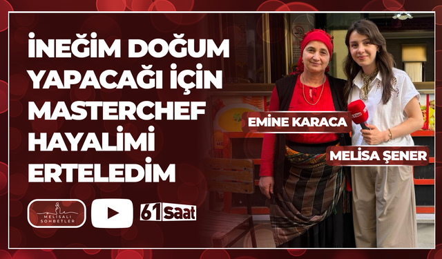 Melisalı Sohbetler’in konuğu Emine Karaca | İneğimin doğumu için MasterChef hayalimi erteledim