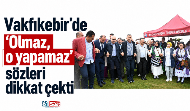 Vakfıkebir’de “Olmaz, o yapamaz” sözleri dikkat çekti