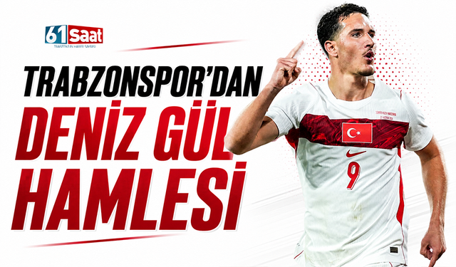 Trabzonspor Deniz Gül ile ilgileniyor