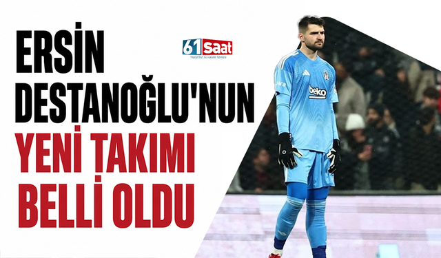 Ersin Destanoğlu’nun yeni takımı belli oldu