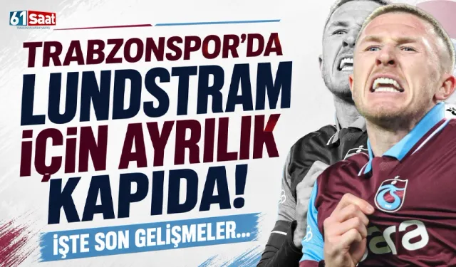 Trabzonspor’da Lundstram dönemi bitiyor: İşte ayrılığın perde arkası