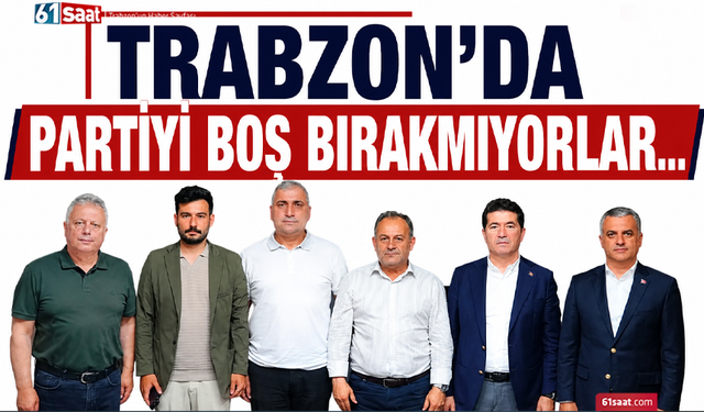 Trabzon'da partiyi boş bırakmıyorlar...