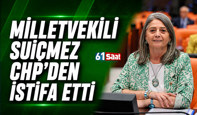 Milletvekili Sibel Suiçmez CHP'den istifa etti