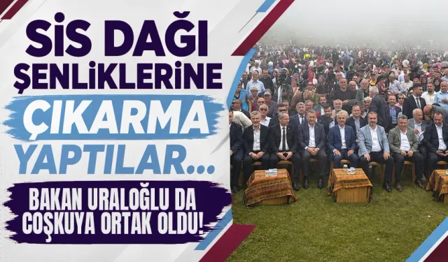 Sis Dağı Şenliklerine çıkarma yaptılar... Bakan Uraloğlu da katıldı