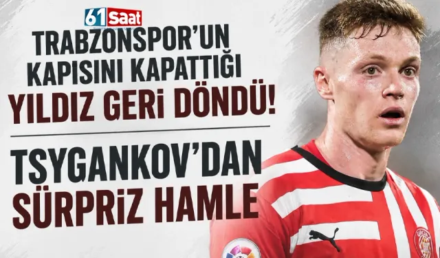 Tsygankov'dan sürpriz hamle! Trabzonspor'un kapısını kapattığı yıldız geri döndü