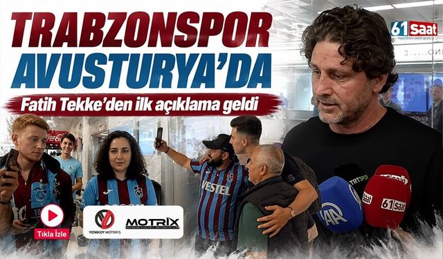Fatih Tekke Avusturya’da açıkladı! Trabzonspor camiası...