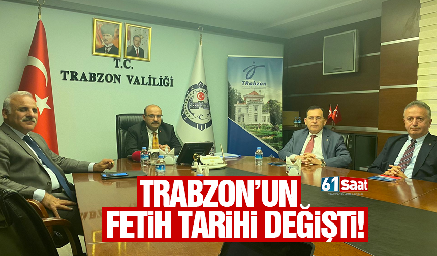 Trabzon'un fetih tarihi değişti
