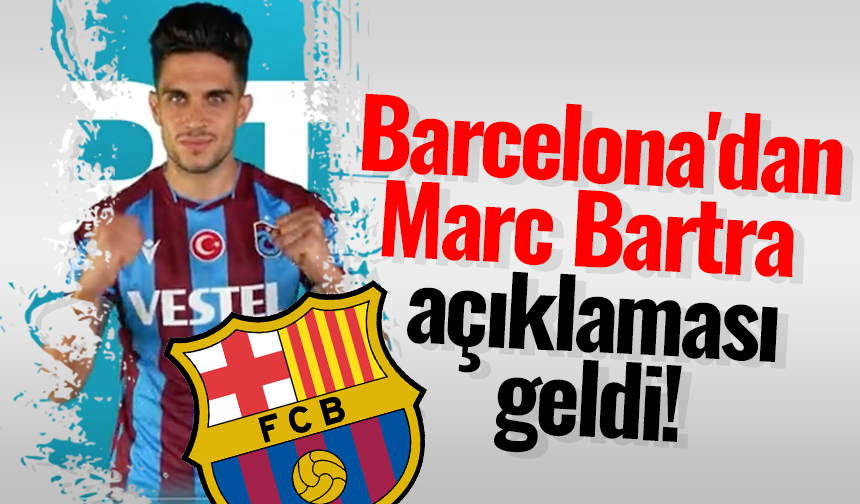 Barcelona'dan Marc Bartra açıklaması geldi!