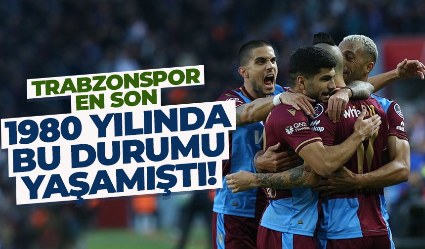Trabzonspor en son 1980 yılında aynısını yaşamıştı!