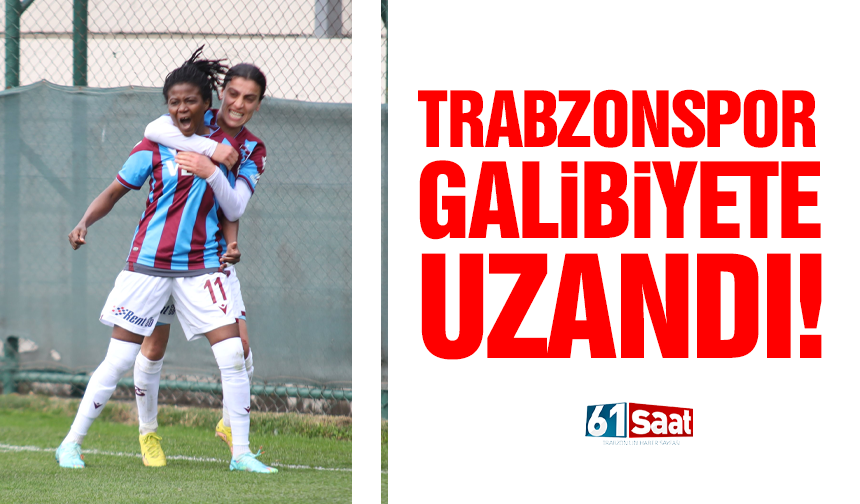 Trabzonspor galibiyete uzandı!