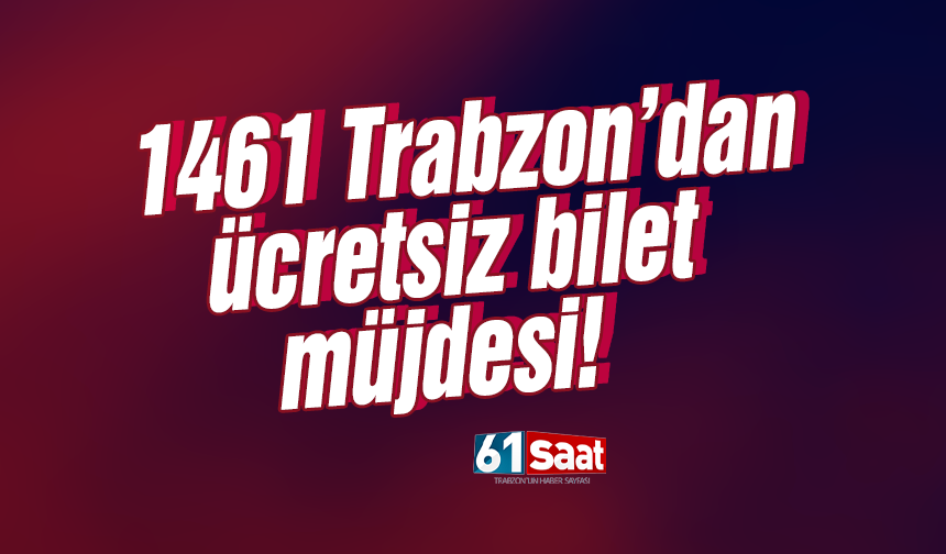 1461 Trabzon - Van Spor FK maçında bilet müjdesi!