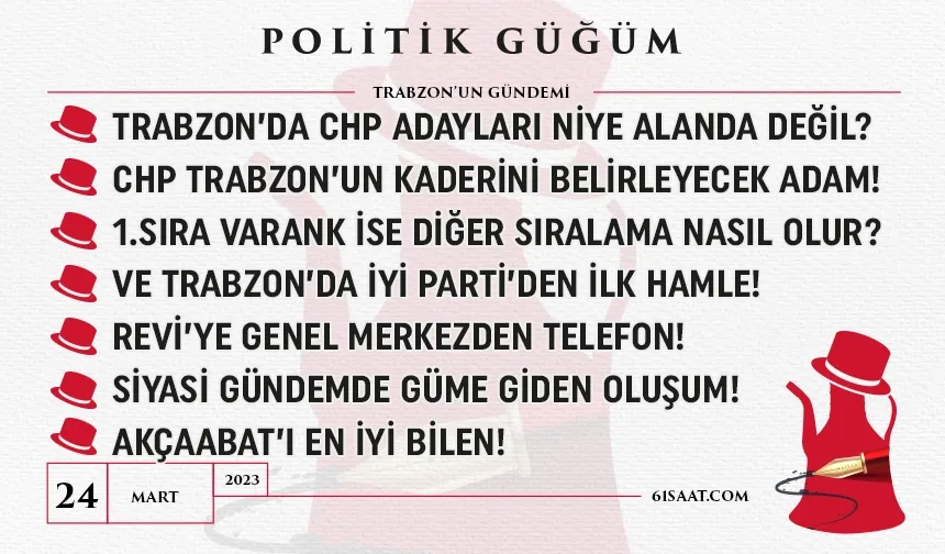 Politik Güğüm - 24 Mart 2023