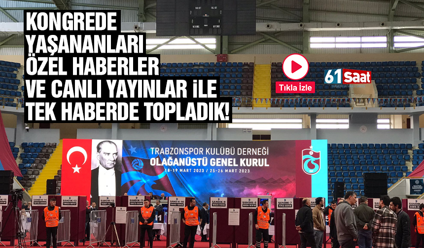 Trabzonspor kongresinde neler yaşandı? 26 Mart 2023